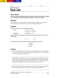 To find the amplitude, wavelength, period, and frequency of a use your spreadsheet to check your answer. Math Skills Ms