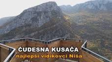 ČUDESNA KUSAČA - NAJLEPŠI VIDIKOVCI NIŠA... - YouTube