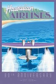 Hawaiian Airlines 80th Anniversary Poster Vintage Travel Posters Vintage Airline Posters Travel Posters