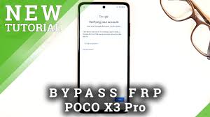 how to remove frp in poco x3 pro bypass google verification youtube