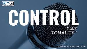 Persuasion, marketing and sales training. Control Your Tonality Selling Door To Door Tips Tricks And Techniques To Close More Sales Selling Door To Door