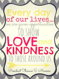 Maybe you would like to learn more about one of these? Lds Quotes On Kindness Quotesgram