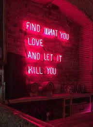 41 Wonderful Love Quotes For Her 19 Neon Quotes Neon Signs Neon