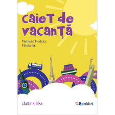Livrare in toata moldova caiet de scriere. Caiet De VacanÈ›Äƒ Clasa A Iii A Editura Booklet