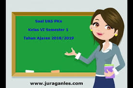 Kunci jawaban al quran hadits kelas 7 2020. Soal Uas Pkn Kelas 6 Semester 1 Terbaru Tahun Ajaran 2018 2019 Juragan Les