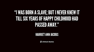 I WAS born a slave; but I never knew it till six years of happy ... via Relatably.com