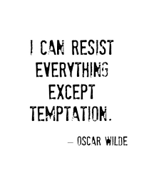 Oscar wilde, the picture of dorian gray, 1891 irish dramatist, novelist, & poet. I Can Resist Everything Except Temptation Oscar Wilde