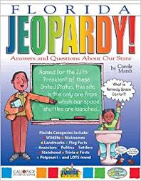 Perhaps it was the unique r. Florida Jeopardy Answers And Questions About Our State Florida Experience Marsh Carole 0710430002467 Amazon Com Books