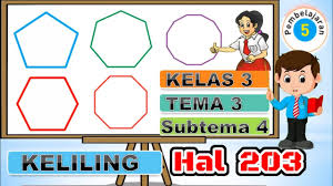 Kunci jawaban kelas 3 sd tema 7 halaman 199, 200, 201, 202, 203, dan 204 merupakan subtema 4 pembelajaran 5. Menghitung Keliling Halaman 203 Kelas 3 Tema 7 Subtema 4 Pembelajaran 5 Youtube