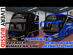 Livery Bussid Pandawa 87 Voyager Dewi Anjani Ori Bimasena Sdd Jetbus 3 Shd Youtube