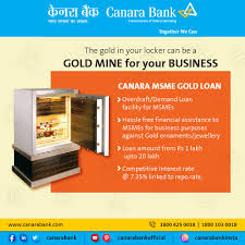 Bank shall not be responsible for any consequences arising out of customers calling any other unverified numbers. Canara Bank On Twitter Need Funds To Kickstart Your Msme Business Avail Canara Msme Gold Loan From Canara Bank For Financial Assistance Up To 20 Lakhs With Us Your Business Goals Can