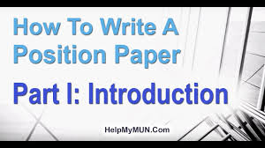 Position essays make a claim about something and then prove it through arguments and evidence. How To Write A Mun Position Paper Introduction 1 6 Mun Position Paper Youtube
