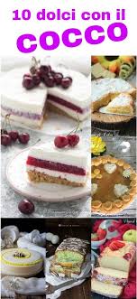 Dolci Con Il Cocco 10 Ricette Facili E Veloci I Sapori Di Ethra Ricette Dolci Idee Alimentari