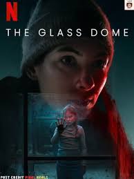 The Glass Dome (2025) "The Glass Dome" is a psychological thriller set in a  small town in Sweden, centered around a former police officer, Lejla, who  returns to the town where she