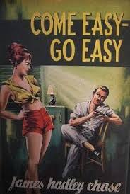 Free Download Come Easy Go Easy By James Hadley Chase For Free Paperback Book Covers Easy Going Paperback Books