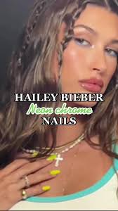 Hailey Bieber Neon Chrome Nails Ideas