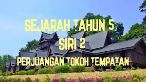 Slaid sejarah tingkatan 5 bab 2. Sejarah Tahun 5 Siri 2 Perjuangan Tokoh Tempatan Youtube