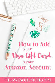 Decide on your desired denomination. How To Add Your Visa Gift Card To Your Amazon Account The Awesome Muse
