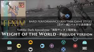 Prelude to apocalypse says that i've to raise the bond between the officers, but what . Bard Performance Weight Of The World Prelude Version Rhythm Game Style Ffxiv