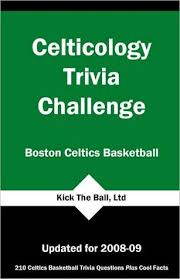 Buzzfeed staff can you beat your friends at this quiz? Celticology Trivia Challenge Boston Celtics Basketball By Paul F Wilson