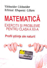Este un suport lucrativ deosebit de important pentru formarea şi dezvoltarea tipurilor de abilităţ. Matematica Exercitii Si Probleme Pentru Clasa A Xii A Profil Stiinte Ale Naturii Virgiliu Schneider
