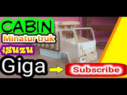 Modifikasi miniatur truk ikut ramaikan jtf 2018. Membuat Cabin Minatur Truk Giga