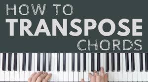 How To Transpose Piano Chords