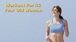 How to get fit at 45 years old woman. Workout For 45 Year Old Woman Episode 15 Youtube