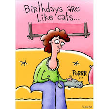 Celebrate someone's day of birth with funny birthday cards & greeting cards from zazzle! Oatmeal Studios Birthdays Are Like Cats Funny Birthday Card For Her Woman Walmart Com Walmart Com