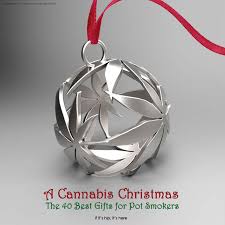 Read online books for free new release and bestseller A Cannabis Christmas The 40 Best Gifts For Pot Smokers If It S Hip It S Here