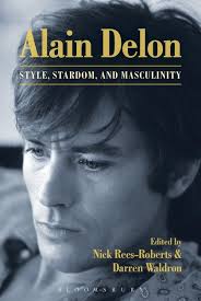 Alain fabien maurice marcel delon. Alain Delon Style Stardom And Masculinity Nick Rees Roberts Bloomsbury Academic