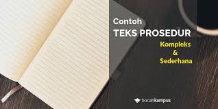 Kumpulan contoh teks eksplanasi singkat dalam berbagai peristiwa sosial dan fenomena alam beserta strukturnya. Contoh Teks Prosedur Kompleks Dan Sederhana Strukturnya