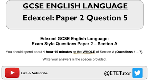 What will a typical paper 2 question 5 always start with. Gcse English Language Paper 2 Section A Question 5 Edexcel Revision 2017 Youtube