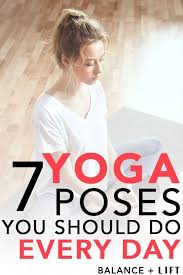 7 Yoga Poses You Should Do Every Day Yoga For Beginners Yoga Poses Yoga For Flexibility
