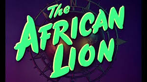 The African Lion 1955 Turner Classic Movies On ne se rappelle en avoir vu dans aucun zoo, et encore moins en liberté. the african lion 1955 turner
