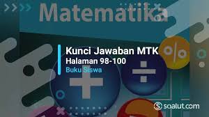 Lengkap Kunci Jawaban Matematika Kelas 7 Halaman 98 99 100 Semester 1 Kegiatan 1 8 Buku Siswa