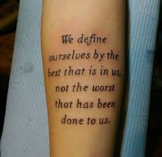 52 Powerful Quote Tattoos Everyone Should Read Tattoo Quotes Inspirational Tattoos Tattoos
