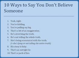When You Don T Believe Someone You Can Say Synonyms For Lying English Phrases Conversational English English Vocabulary