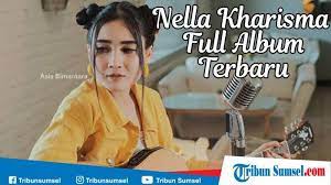 67 Lagu Nella Kharisma Terbaru Dan Terpopuler Sepanjang Masa Download Mp3 Lagu Dangdut Tribun Sumsel