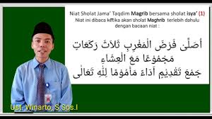 Niat sholat jamak taqdim duhur dan ashar. Bacaan Niat Sholat Jama Taqdim Maghrib Isya 1 Youtube