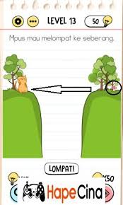 Check spelling or type a new query. Mpus Mau Melompat Ke Seberang Jawaban Brain Test Level 13