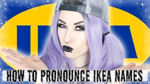 An ikea representative confirmed to today that americans, in fact, say the swedish store's name differently than its actual pronunciation. How To Pronounce Ikea Names Youtube