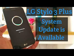 Lg Stylo 3 Plus System Update Is Available Youtube