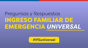 El ingreso familiar de emergencia es una ayuda del estado que busca apoyar a las familias con ingresos informales en tiempos difíciles por la crisis este grupo recide el segundo y tercer aporte: Gob Cl Articulo Preguntas Frecuentes Sobre El Ife Universal Enterate A Quienes Beneficiara Este Aporte Y Por Cuanto Tiempo Se Pagara