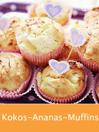kokos ananas muffins rezept rezept ananas kuchen kokosmuffins ananas kuchen rezepte