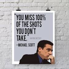 Michael Scott You Miss 100 Of The Shots You Don T Take Quote The Office Office Themed Party Office Quotes Office Birthday