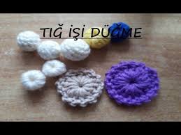 Tig Isi Dugme Yapimi 3 Model Bir Arada Tig Isleri Orgu Patikler