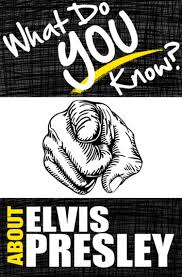 Rd.com knowledge facts you might think that this is a trick science trivia question. What Do You Know About Elvis Presley Ebook By T K Parker Rakuten Kobo
