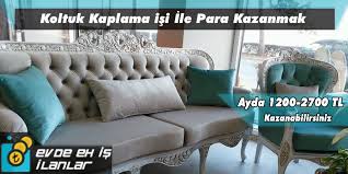 Koltuk Kaplama Isi Ile Para Kazanmak Evde Ek Is