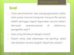 Maybe you would like to learn more about one of these? Tugas Struktur Data D3 Mi Ppt Download
